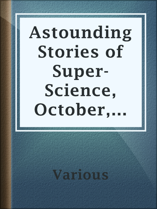 Title details for Astounding Stories of Super-Science, October, 1930 by Various - Available